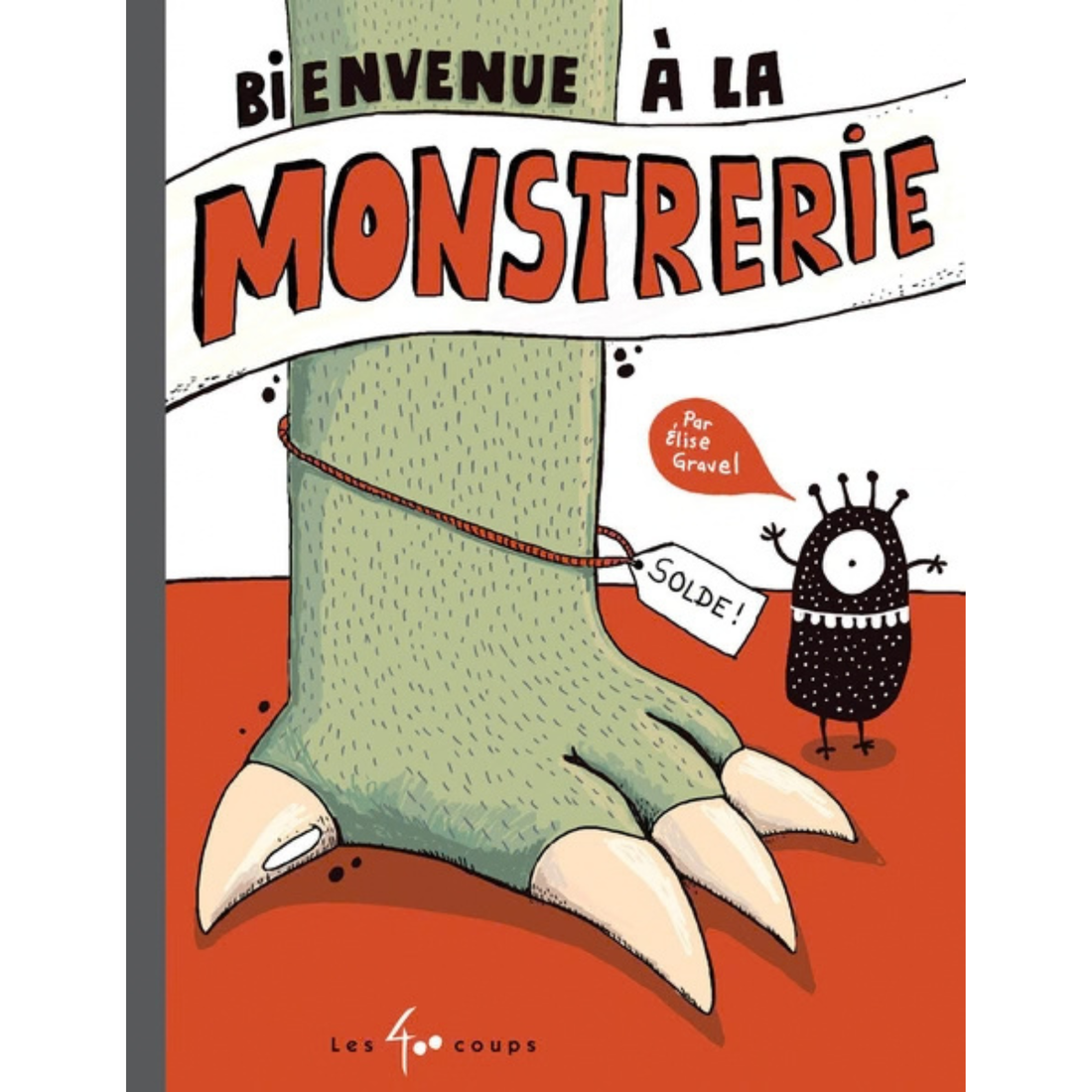 BIENVENUE À LA MONSTRERIE - LIVRE