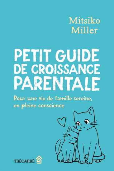 PETIT GUIDE DE CROISSANCE PARENTALE - BOOK