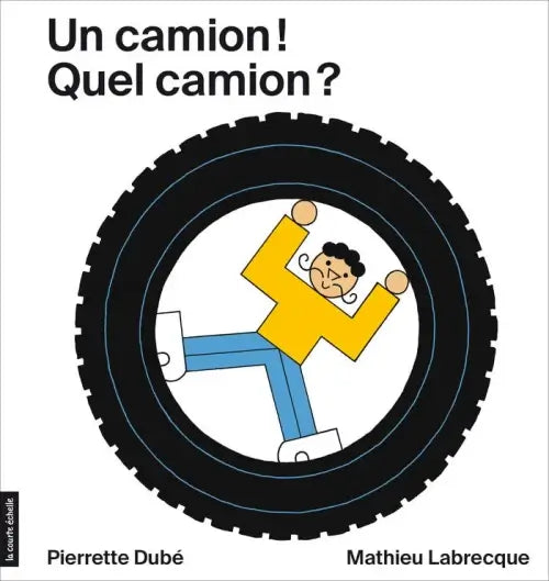 UN CAMION! QUEL CAMION? - LIVRE