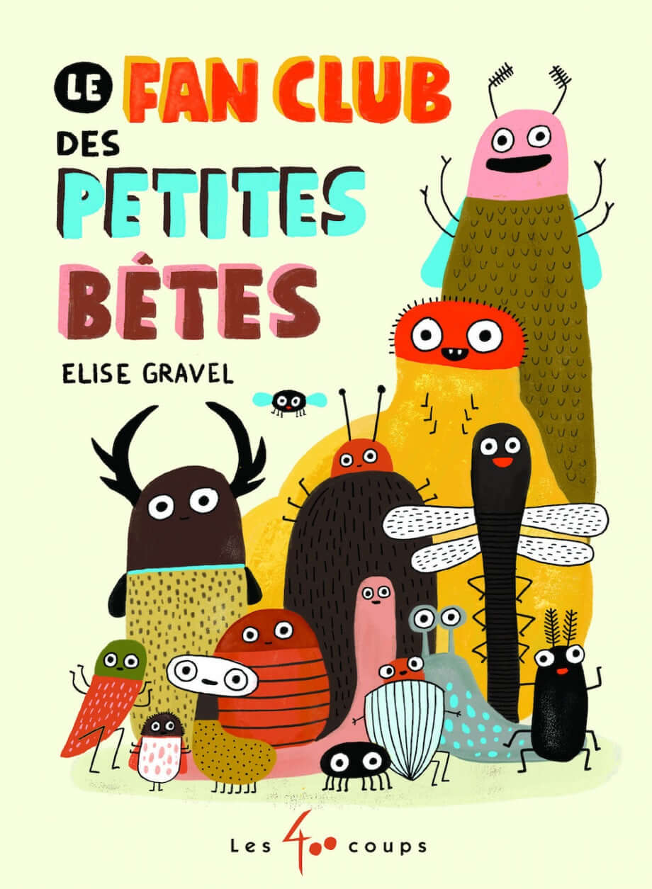 LE FAN CLUB DES PETITES BÊTES - LIVRE